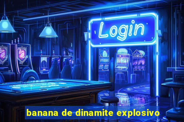 banana de dinamite explosivo